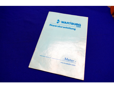 Reparaturanleitung Wartburg 1.3 Motor (29226)