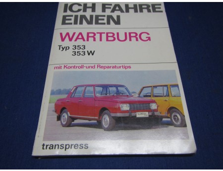 Reparaturbuch Wartburg 353 W Handbuch Ihling 1978 (22775)